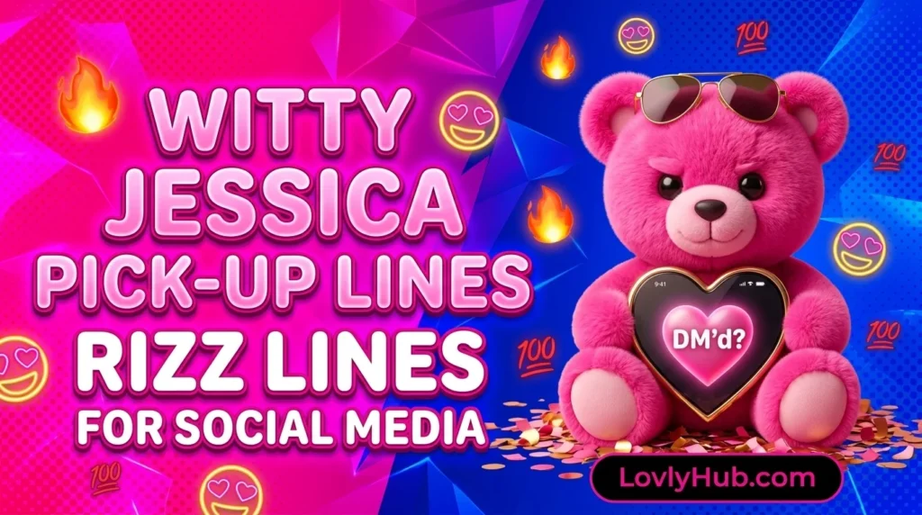 Witty Jessica Pick-Up Lines Rizz Lines for Social Media