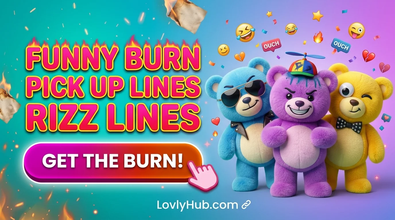Funny Burn Pick Up Lines Rizz Lines
