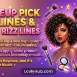 Makeup Pick Up Lines